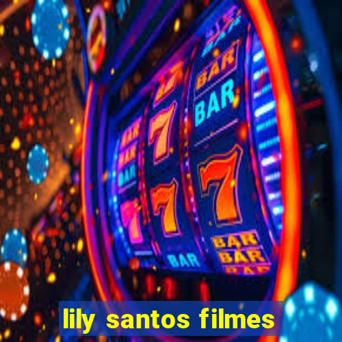 lily santos filmes